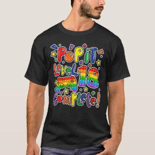 Birthday Boy Girl Level 18 Complete Pop It Fidget T-Shirt