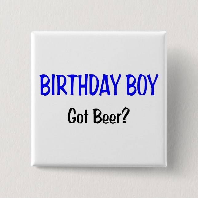 Birthday Boy Got Beer Blue 15 Cm Square Badge (Front)