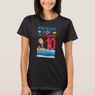 Birthday Boy I Am O Fish Ally 10 Years Old 10th Bi T-Shirt