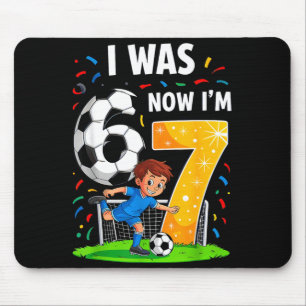 Birthday Boy I was 6 Now Im 7 Six Seven Soccer 67 Mouse Pad