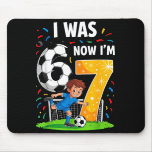 Birthday Boy I was 6 Now Im 7 Six Seven Soccer 67 Mouse Pad