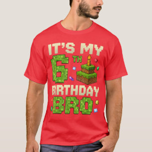 Birthday Boy Its My 6th Birthday Bro 6 Year Old Ga T-Shirt