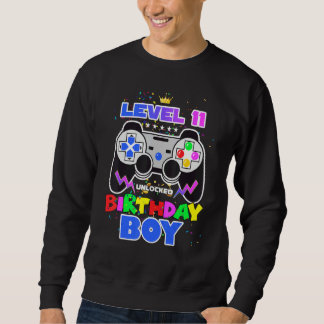 Birthday Boy Level 11 Unlocked Video Game 11th Bir Sweatshirt