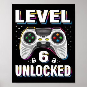Birthday Boy Level 6 Unlocked Video Gamer 6 Years Poster