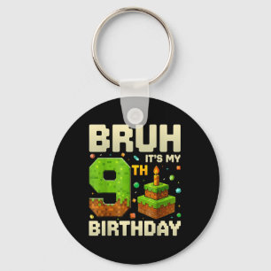 Birthday Boy Pixel Bruh Its My 9th Birthday Gaming Key Ring