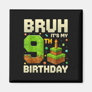 Birthday Boy Pixel Bruh Its My 9th Birthday Gaming Magnet