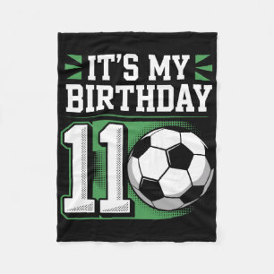 Birthday Boy Tees 11 Soccer Its My 11th Birthday B Fleece Blanket