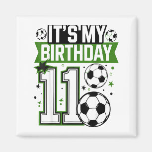 Birthday Boy Tees 11 Soccer Its My 11th Birthday B Magnet