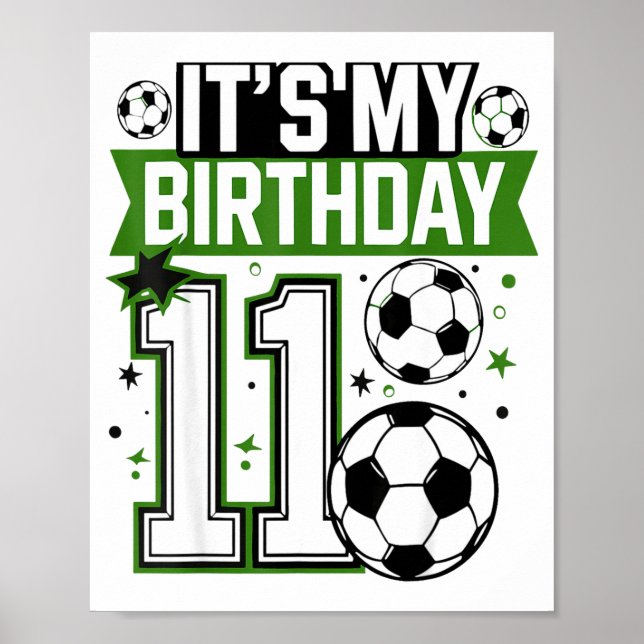 Birthday Boy Tees 11 Soccer Its My 11th Birthday B Poster (Front)