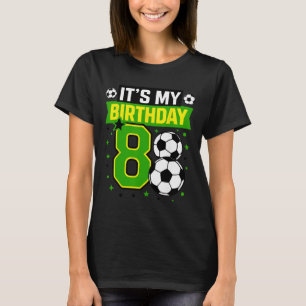 Birthday Boy Tees 8 Soccer Its My 8th Birthday Boy