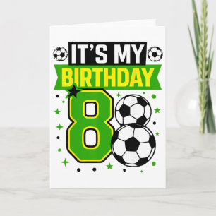 Birthday Boy Tees 8 Soccer Its My 8th Birthday Boy Card