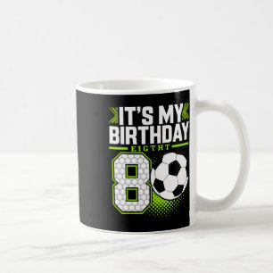 Birthday Boy Tees 8 Soccer Its My 8th Birthday Boy Coffee Mug