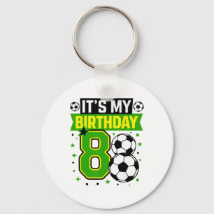 Birthday Boy Tees 8 Soccer Its My 8th Birthday Boy Key Ring