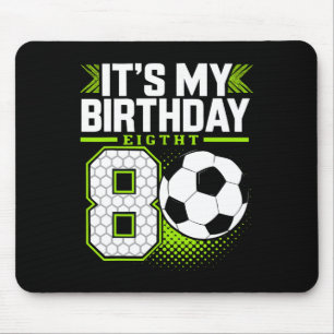 Birthday Boy Tees 8 Soccer Its My 8th Birthday Boy Mouse Pad