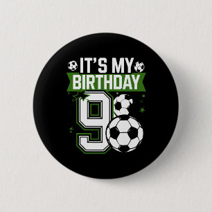 Birthday Boy Tees 9 Soccer Its My 9th Birthday Boy 6 Cm Round Badge