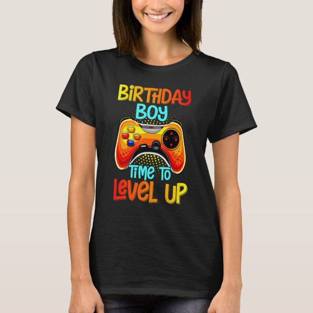 Birthday Boy Time To Level Up Video Game Birthday  T-Shirt (Front)