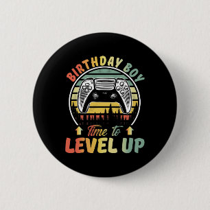 Birthday Boy Time To Level Up Video Games Gamer Bi 6 Cm Round Badge