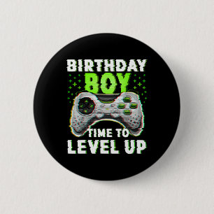 Birthday Boy Time To Level Up Video Games Gamer Bi 6 Cm Round Badge