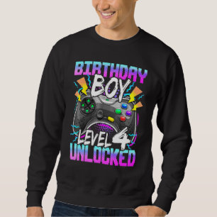 Birthday Boys Level 4 Unlocked Video Gamer Birthda Sweatshirt