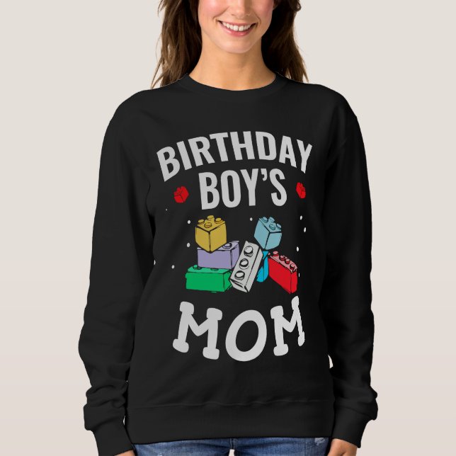 Birthday Boy's Mom Building Blocks  4 Sweatshirt (Front)