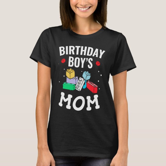Birthday Boy's Mom Building Blocks  4 T-Shirt (Front)