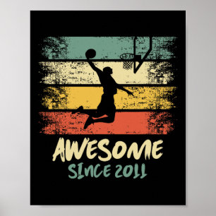 Birthday Bysketbyll Player Awesome Since 2011 Vint Poster