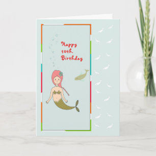 Birthday Card for 10 Year Old Girl with Mermaid