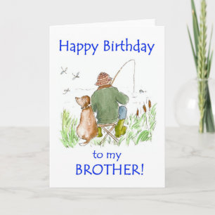 Birthday Card for a Brother, Man Fishing and Dog
