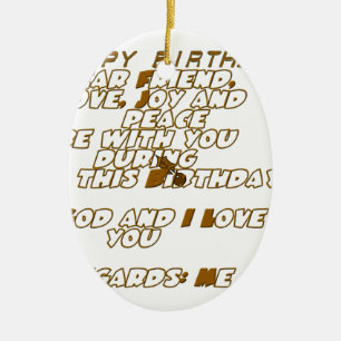 Birthday Card for a Christian Friend Ceramic Ornament