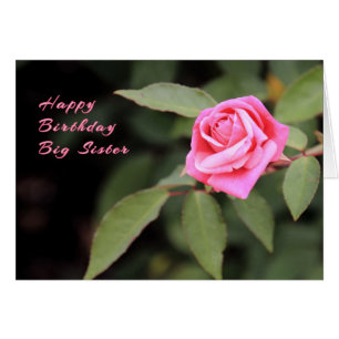Birthday Card for Big Sister Pink Rose