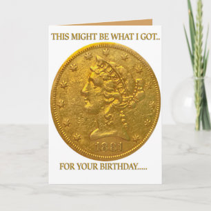 Birthday card for coin collectors or gold lovers
