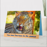 Birthday Card For Him, Big Cat Yawning Card<br><div class="desc">A birthday card for the man in your life.  Cover photo is of a large tiger yawning,  at the Reno Animal Ark wildlife sanctuary,  north of Reno Nevada,  by DADPhotography.  Original poem inside was written for this design on 3/11/202.</div>