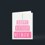 Birthday Card for Meemaw<br><div class="desc">Birthday Card for Meemaw. If you call your grandmother Meemaw instead of Grandma, this birthday card is perfect for her. Your meemaw also will love this birthday card's gradient ombre pink design with a birthday cake that says "Happy birthday Meemaw!" Make this card customisable! Click "Edit Design", "Inside Bottom/Right: Text...</div>