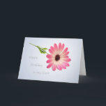 Birthday card for Sister - pink daisy<br><div class="desc">Daisy flower in a soft light.  Inside card  - you can change font,  colour,  size or put your own message.</div>