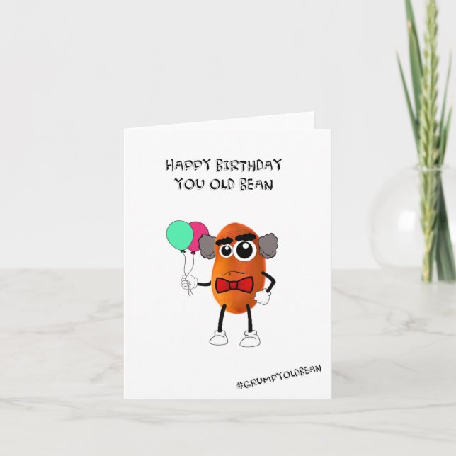 Birthday card - Happy Birthday you old Bean (Front)