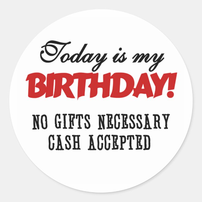 Birthday Cash Accepted Classic Round Sticker (Front)