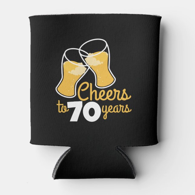 Birthday Cheers to 70 Years Happy Birthday Beer Can Cooler (Front)