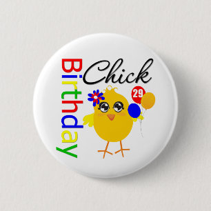 Birthday Chick 29 Years Old 6 Cm Round Badge