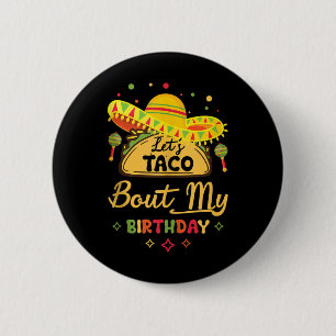 Birthday Cinco De Mayo Shirt Lets Taco About My Bi 6 Cm Round Badge