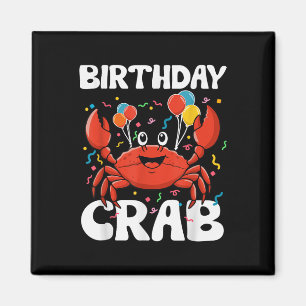 Birthday Crab Party Tee Crabs Lover Birthday Crab Magnet