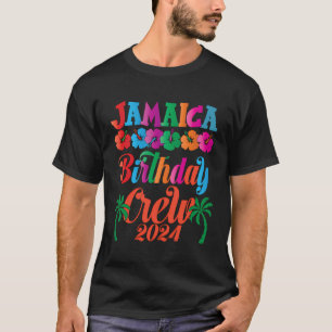 Birthday Crew Jamaica 2024 Jamaica Family Vacation T-Shirt