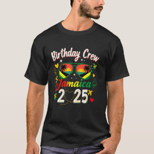 Birthday Crew Jamaica 2025 Family Reunion & Girls T-Shirt