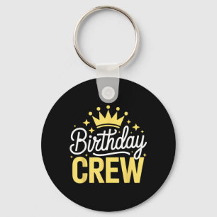 Birthday Crew Shirt Men Women Kids Family Birthday Key Ring