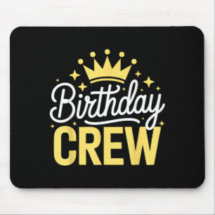 Birthday Crew Shirt Men Women Kids Family Birthday Mouse Pad