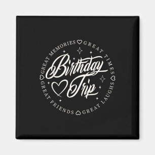Birthday Crew Squad 2025 Shirt Family Friends Trip Magnet