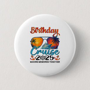 Birthday Cruise 2025 Family Birthday Cruise Groupe 6 Cm Round Badge