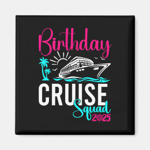 Birthday Cruise 2025 Family Group Friends Vacation Magnet