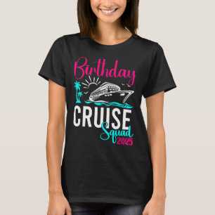 Birthday Cruise 2025 Family Group Friends Vacation T-Shirt