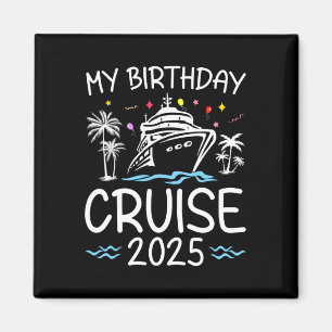 Birthday Cruise 2025 Family Vacation Apparel Uni-k Magnet