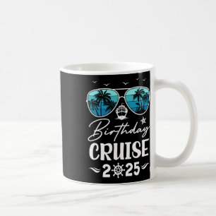 Birthday Cruise 2025 Party Vacation Squad Birthday Coffee Mug